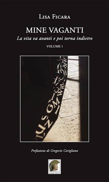 Mine vaganti. La vita va avanti e poi torna indietro. Vol. 1 - Lisa Ficara - copertina