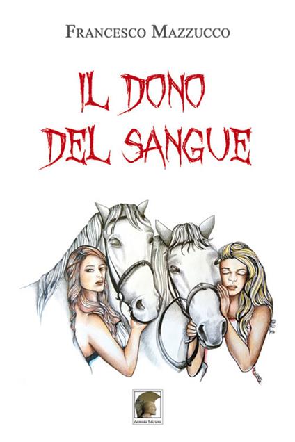 Il dono del sangue - Francesco Mazzucco - copertina