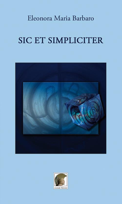 Sic et simpliciter - Eleonora Maria Barbaro - copertina
