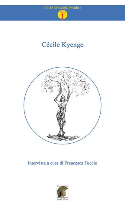 Cécile Kyenge. Intervista a cura di Francesca Tuccio - Cécile Kyenge,Francesca Tuccio - copertina