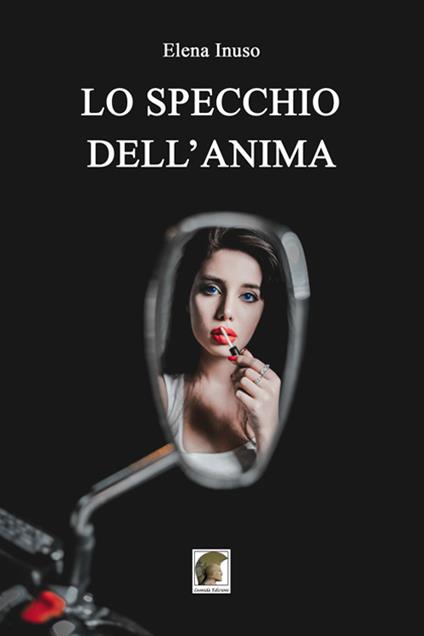 Lo specchio dell'anima - Elena Inuso - copertina