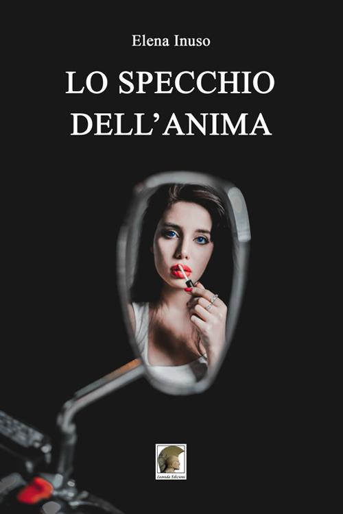 Lo specchio dell'anima - Elena Inuso - copertina