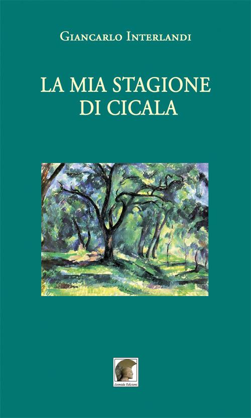 La mia stagione di cicala - Giancarlo Interlandi - copertina