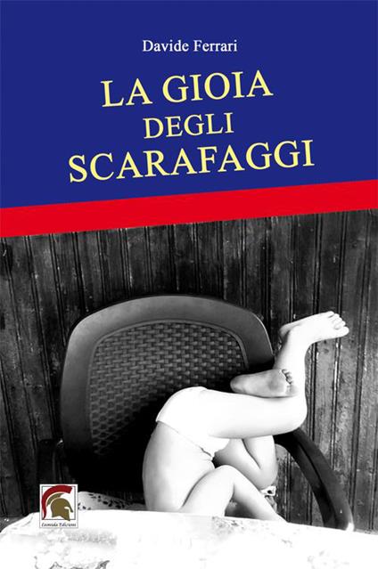 La gioia degli scarafaggi - Davide Ferrari - copertina