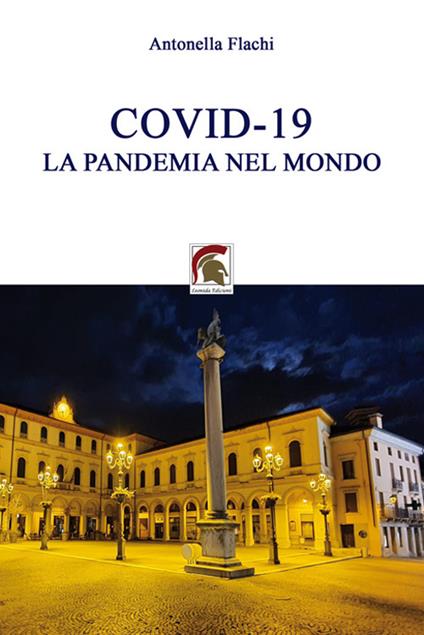 Covid-19: la pandemia nel mondo - Antonella Flachi - copertina