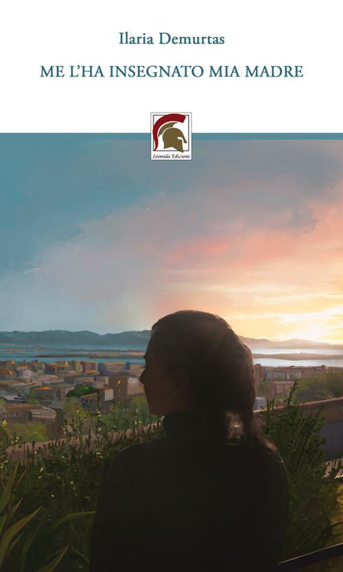 Me l'ha insegnato mia madre - Ilaria Demurtas - copertina