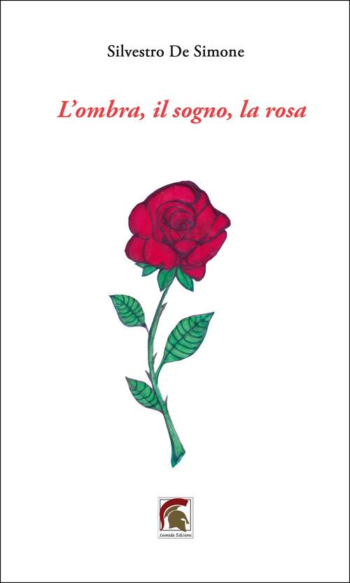 L'ombra, il sogno, la rosa - Silvestro De Simone - copertina