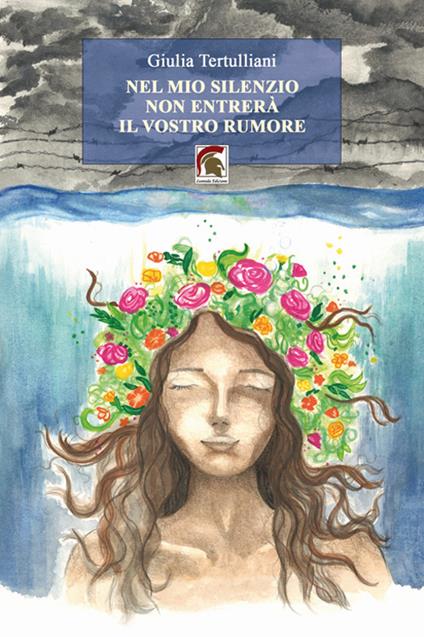 Nel mio silenzio non entrerà il vostro rumore - Giulia - copertina