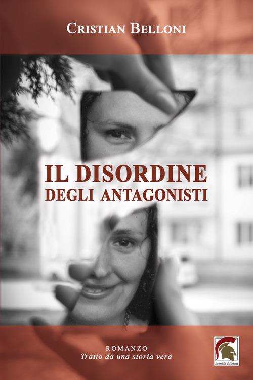 Il disordine degli antagonisti - Cristian Belloni - copertina