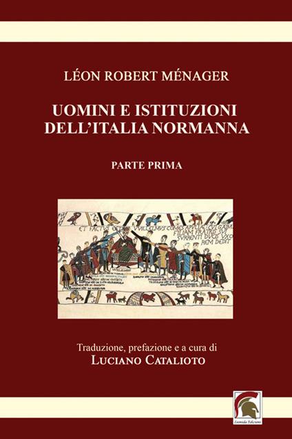 Uomini e istituzioni dell'Italia normanna. Vol. 1 - Léon Robert Ménager - copertina