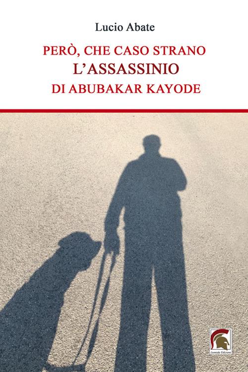 Però, che caso strano l’assassinio di Abubakar Kayode - Lucio Abate - copertina
