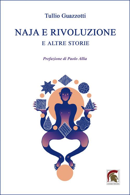 Naja e rivoluzione. E altre storie - Tullio Guazzotti - copertina
