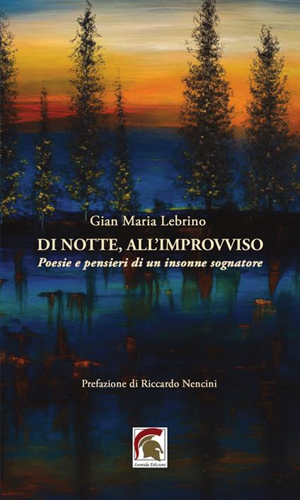 Di notte, all’improvviso. Poesie e pensieri di un insonne sognatore - Gian Maria Lebrino - copertina