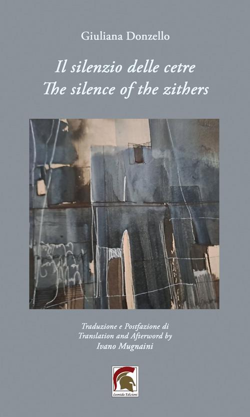 Il silenzio delle cetre-The silenze of the zithers. Ediz. bilingue - Giuliana Donzello - copertina