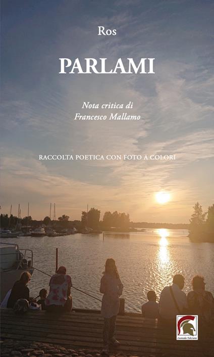 Parlami. Silloge poetica con foto a colori - Ros - copertina