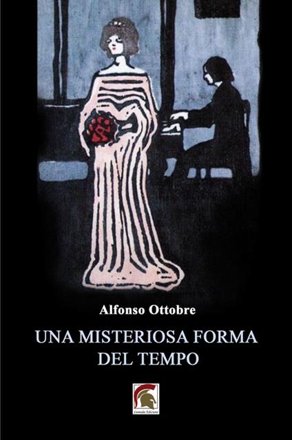 Una misteriosa forma del tempo - Alfonso Ottobre - copertina