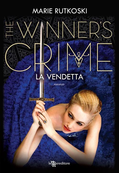 La vendetta. The winner's crime - Marie Rutkoski,Francesca Frulla - ebook