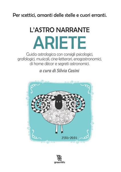 Ariete. L'astro narrante - Silvia Casini - ebook