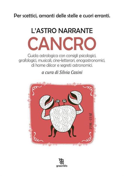 Cancro. L'astro narrante - Silvia Casini - ebook
