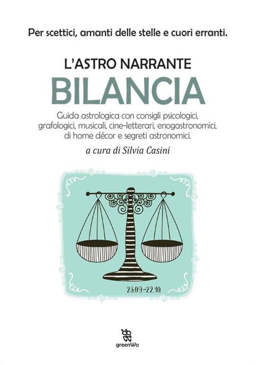 Bilancia. L'astro narrante - Silvia Casini - ebook