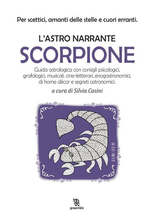 Scorpione. L'astro narrante - Silvia Casini - ebook