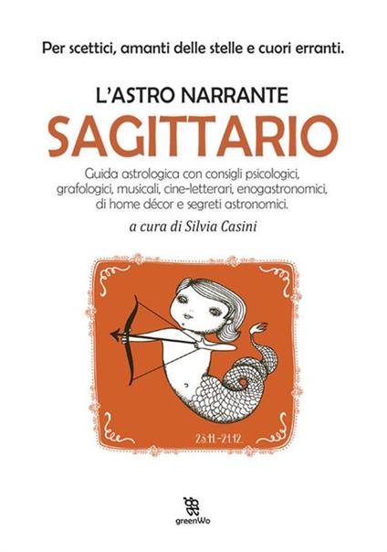 Sagittario. L'astro narrante - Silvia Casini - ebook