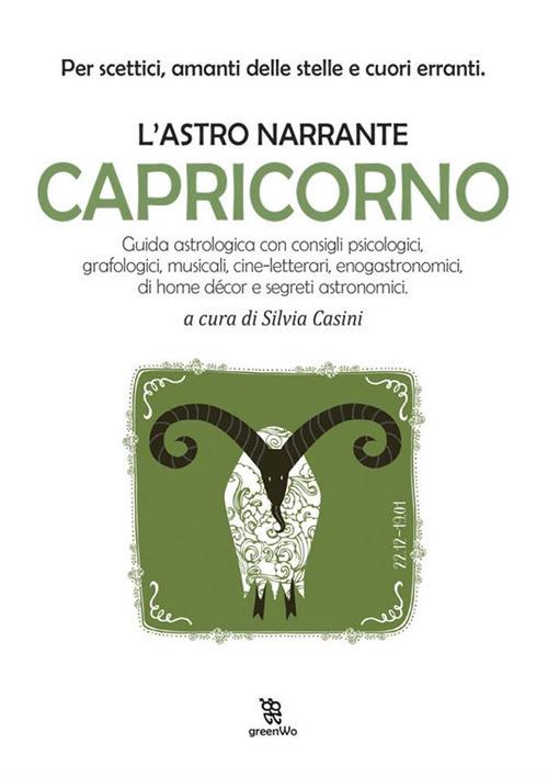 Capricorno. L'astro narrante - Silvia Casini - ebook