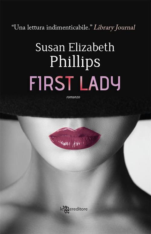 First lady - Susan Elizabeth Phillips,Chiara Novelli - ebook