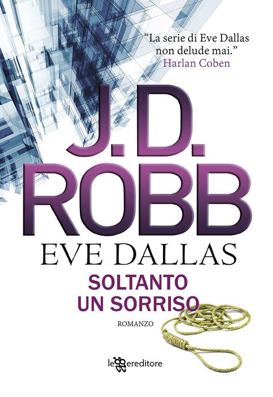 Soltanto un sorriso. Eve Dallas - J. D. Robb - copertina