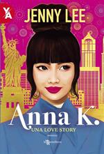 Anna K. Una love story. Vol. 1