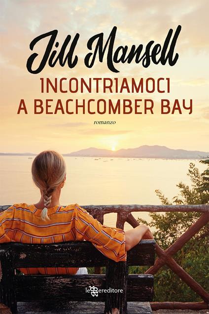 Incontriamoci a Beachcomber Bay - Jill Mansell - copertina