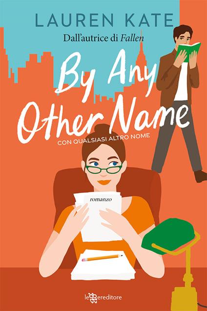 By any other name. Con qualsiasi altro nome - Lauren Kate - copertina