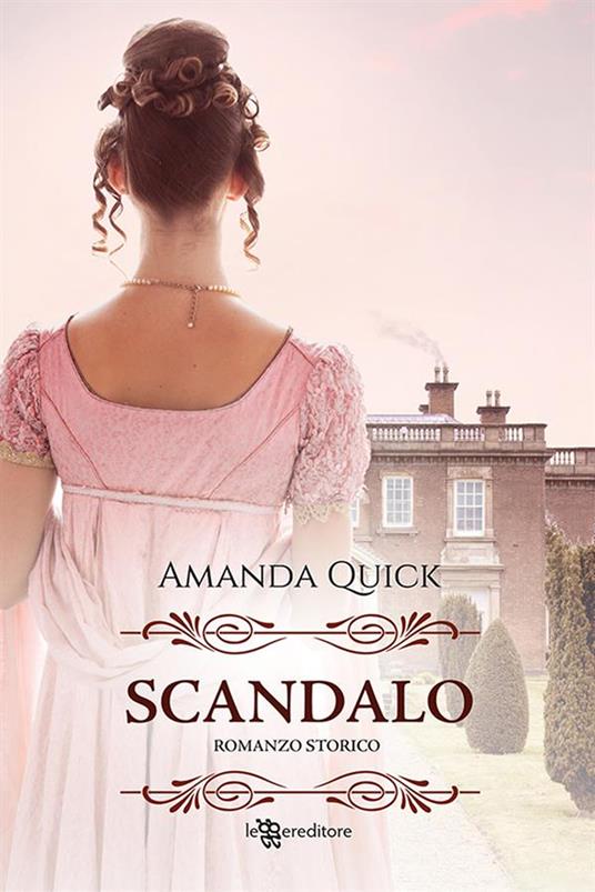 Scandalo - Amanda Quick,Maddalena Mendoliccho - ebook