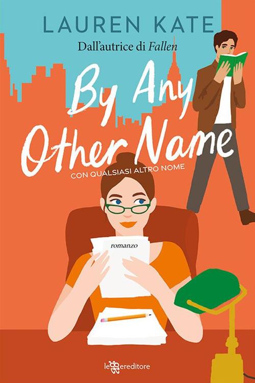 By Any Other Name. Con qualsiasi altro nome - Lauren Kate - ebook