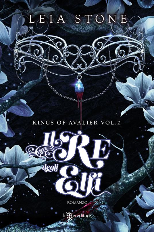 Il re degli elfi. Kings of Avalier. Vol. 2 - Leia Stone - copertina