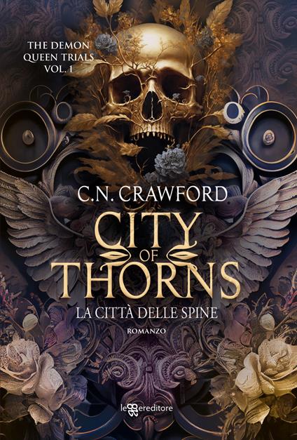 City of thorns. La città delle spine. The demon queen trials. Vol. 1 - Crawford C.N. - copertina