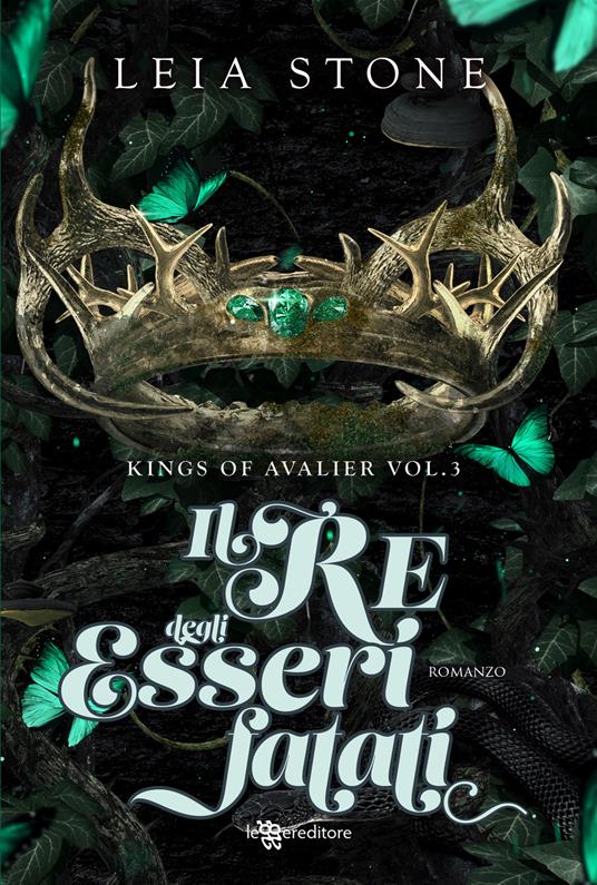 Il re degli esseri fatati. Kings of Avalier. Vol. 3 - Leia Stone - copertina