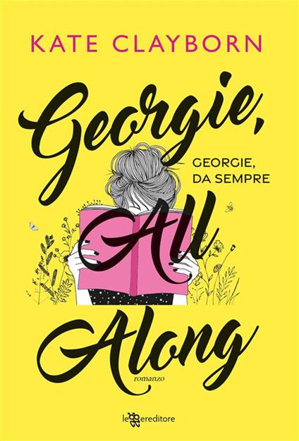 Georgie, all along. Georgie, da sempre - Kate Clayborn,Maddalena Mendolicchio - ebook