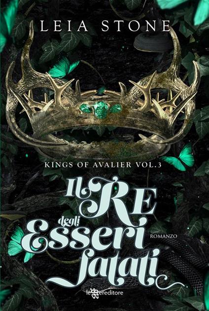 Il re degli esseri fatati. Kings of Avalier. Vol. 3 - Leia Stone,Andrea Ippolito - ebook
