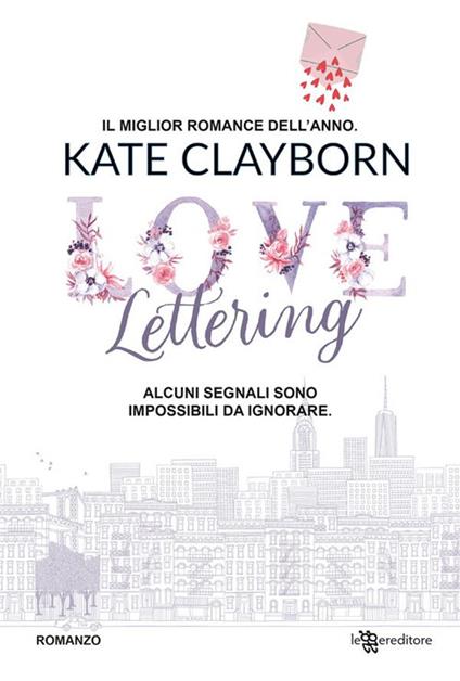 Love lettering - Kate Clayborn,Maddalena Mendolicchio - ebook
