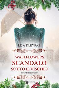 Scandalo sotto il vischio. Wallflowers. Vol. 5