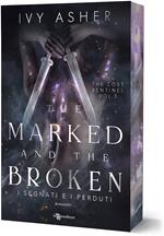 The marked and the broken. I segnati e i perduti. The Lost Sentinel. Vol. 3
