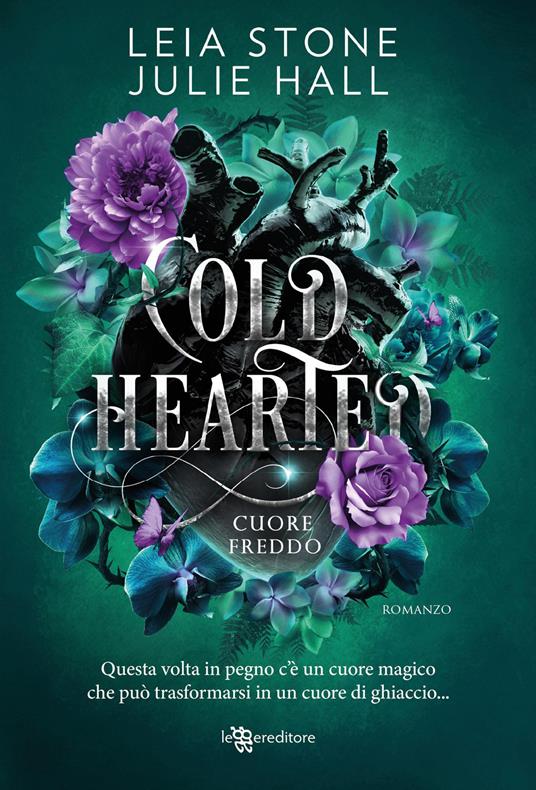 Cold hearted. Cuore freddo. Cursed fae. Con Segnalibro. Vol. 1 - Leia Stone,Julie Hall - copertina