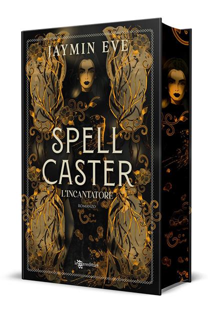 Spellcaster. L'incantatore. Con Ex libris. Con Segnalibro - Jaymin Eve - copertina