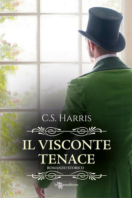 Il visconte tenace - C. S. Harris - copertina