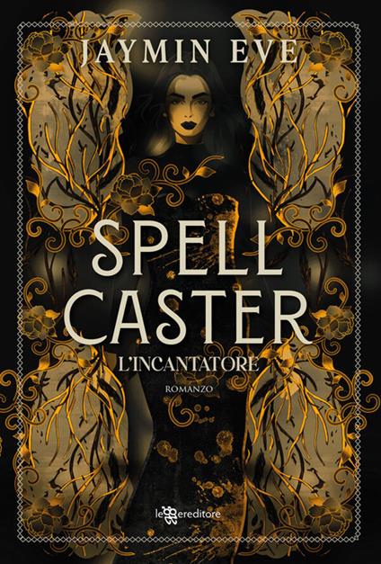 Spellcaster. L'incantatore - Jaymin Eve - ebook