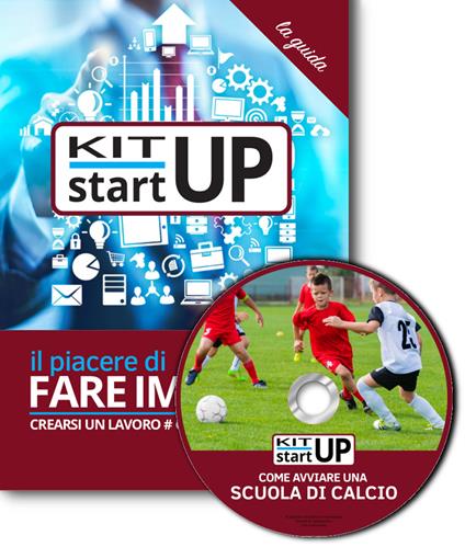 Come avviare una scuola di calcio. Con aggiornamento 2018. Con CD-ROM - copertina