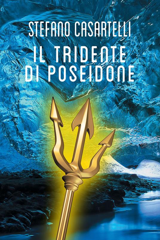 Il tridente di Poseidone - Stefano Casartelli - ebook