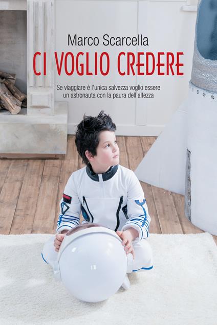 Ci voglio credere - Marco Scarcella - ebook