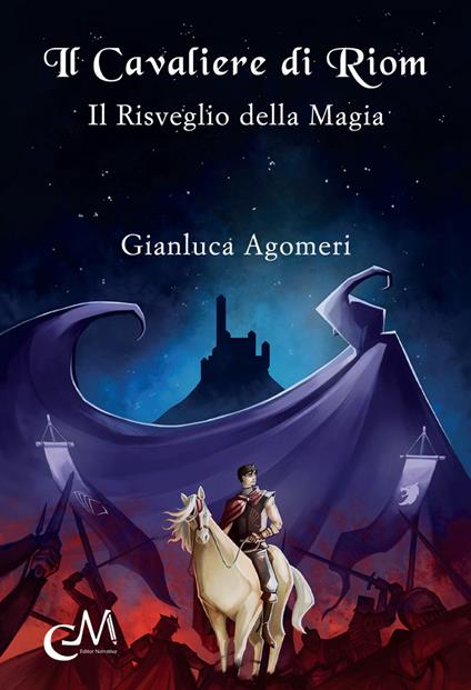Il cavaliere di Riom. Il risveglio della magia - Gianluca Agomeri - ebook
